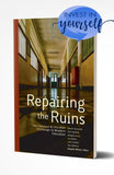 Repairing the Ruins