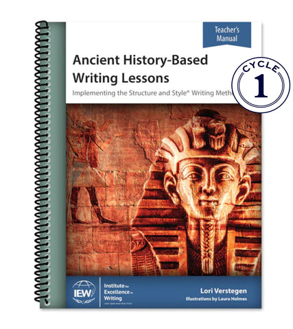 IEW Ancient History-Based Writing Lessons Series (Cycle 1) Teacher's Manual Only