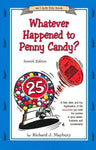 Whatever Happened to Penny Candy?