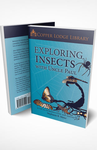 Copper Lodge Library: Exploring Insects with Uncle Paul
