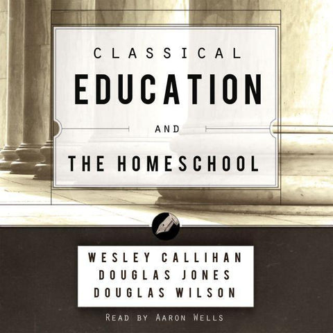 Classical Education and the Homeschool Audio CD