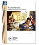 IEW Bible Heroes Writing Lessons (Teacher)